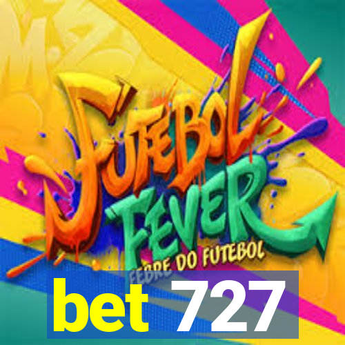 bet 727